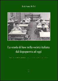 La scuola di base nella società italiana dal dopoguerra ad oggi