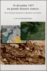 16 dicembre 1857. Un grande disastro sismico