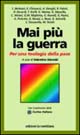 Mai più la guerra. Per una teologia della pace