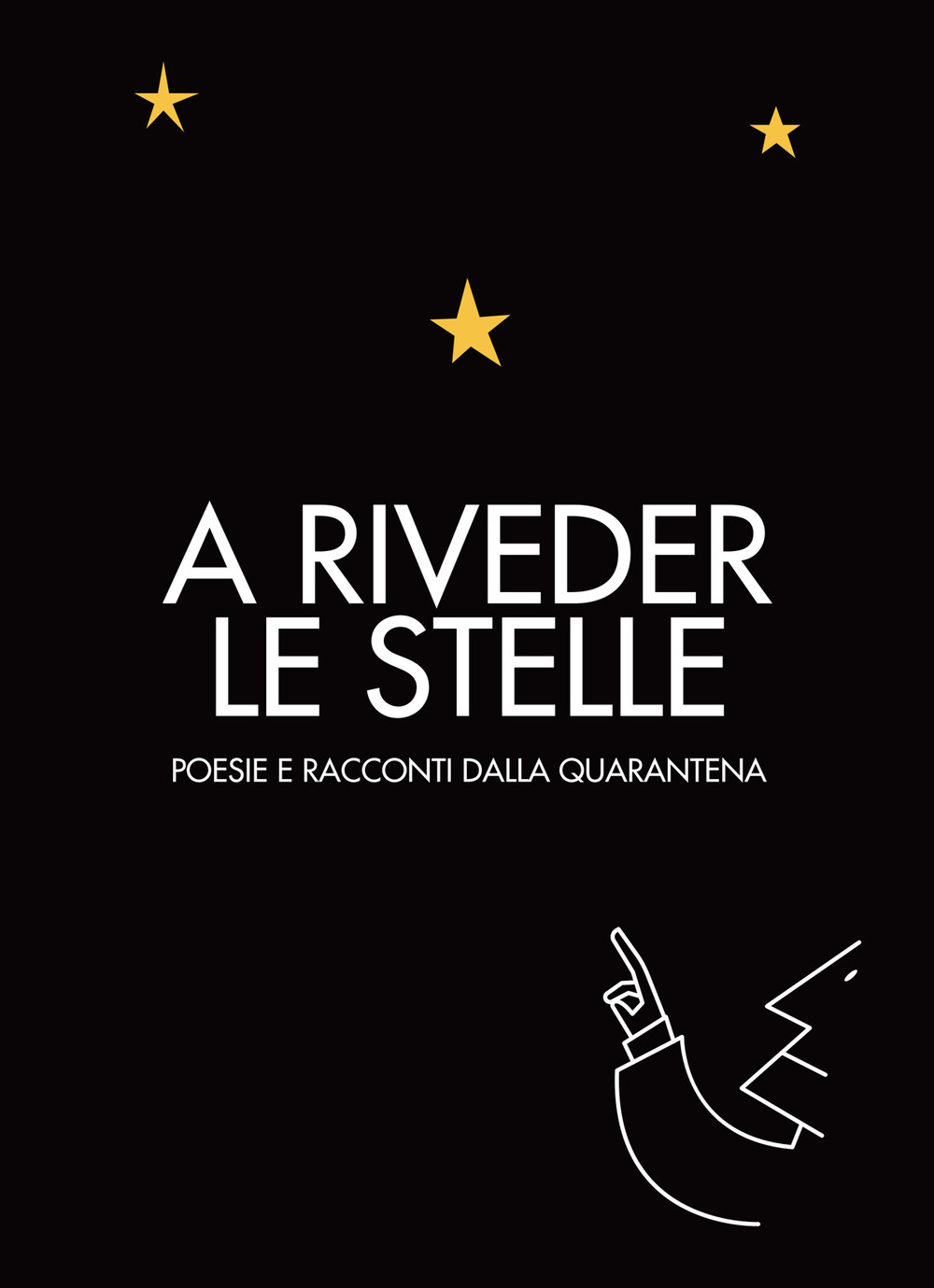 A riveder le stelle. Poesie e racconti dalla quarantena