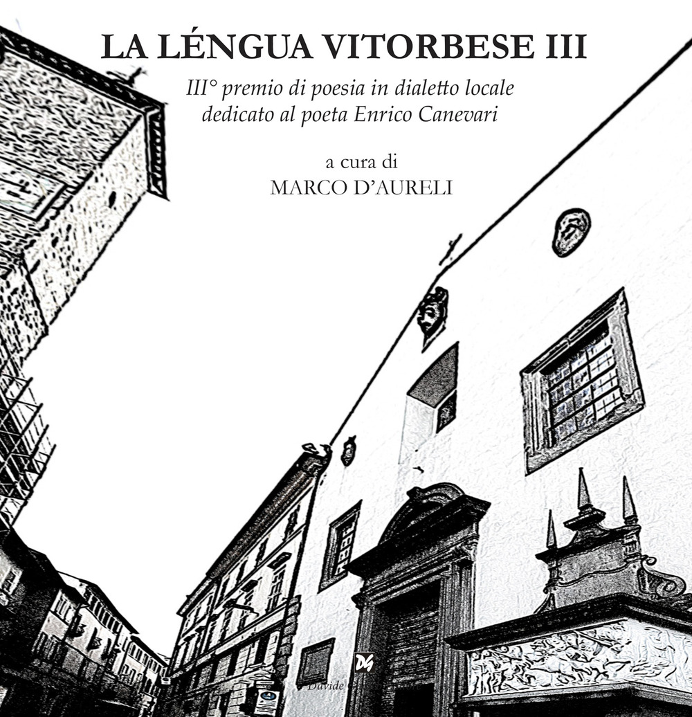 La léngua vitorbese. 3° premio di poesia in dialetto locale dedicato al poeta Edilio Mecarini