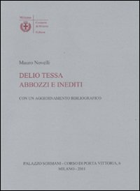 Delio Tessa. Abbozzi e inediti. Con un aggiornamento bibliografico