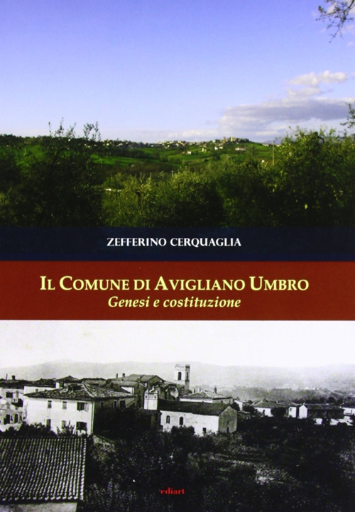 Il comune di Avigliano Umbro, genesi e costituzione