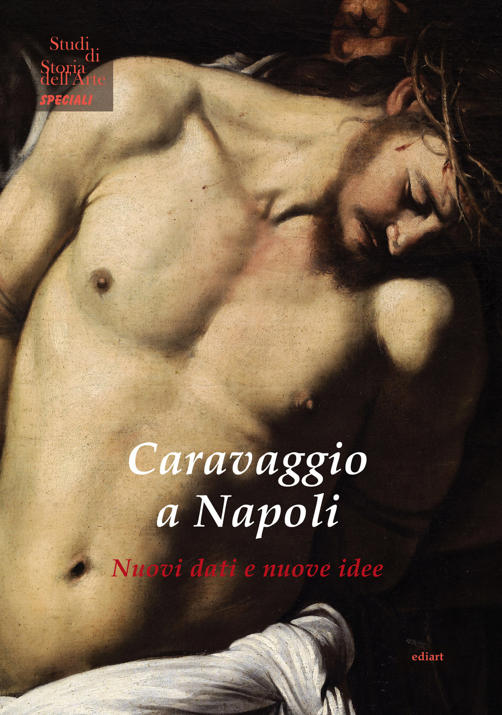 Caravaggio a Napoli. Nuovi dati nuove idee