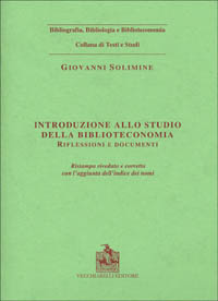 Introduzione allo studio della biblioteconomia. Riflessioni e documenti