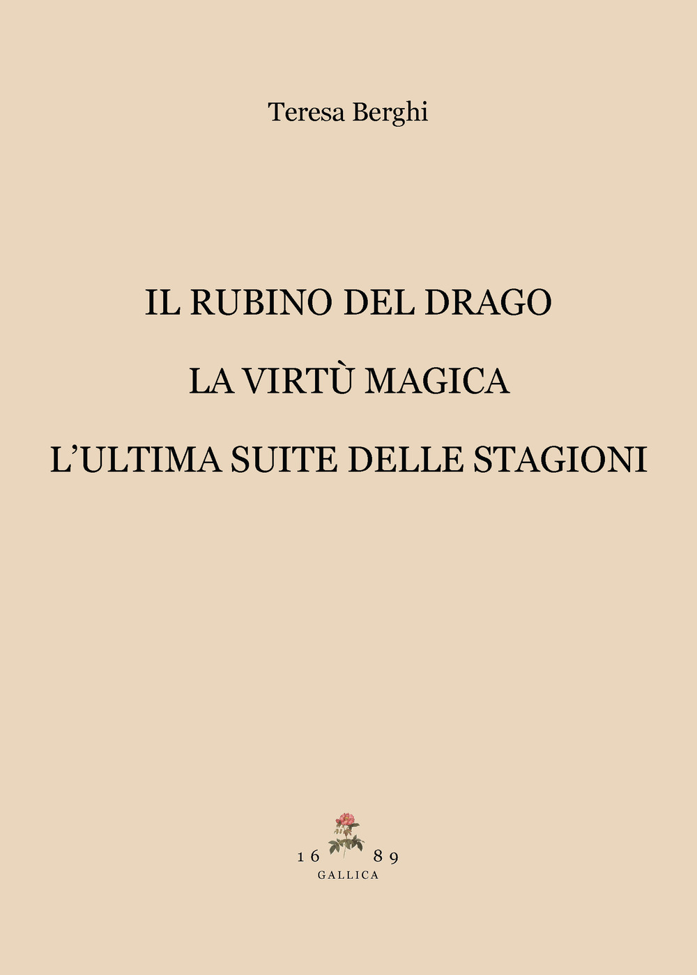 Il rubino del drago-La virtù magica-L'ultima suite delle Stagioni