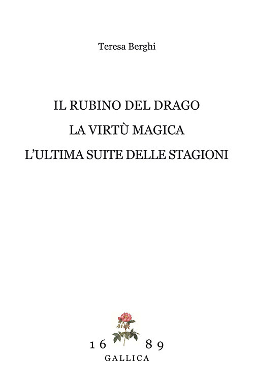 Il rubino del drago-La virtù magica-L'ultima suite delle Stagioni