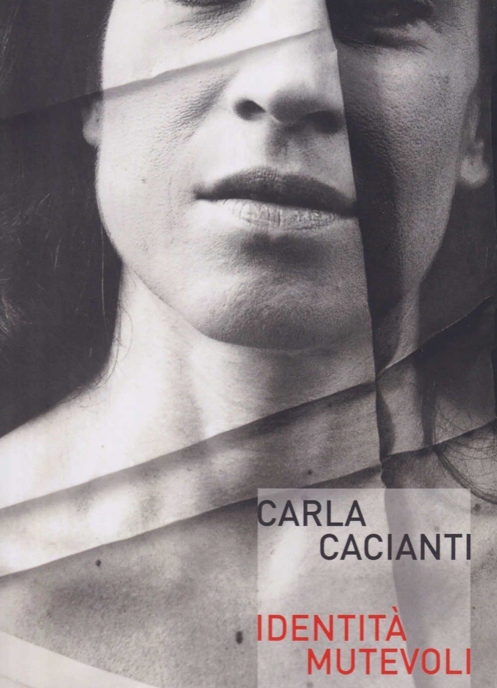 Carla Cacianti. Idenità mutevoli