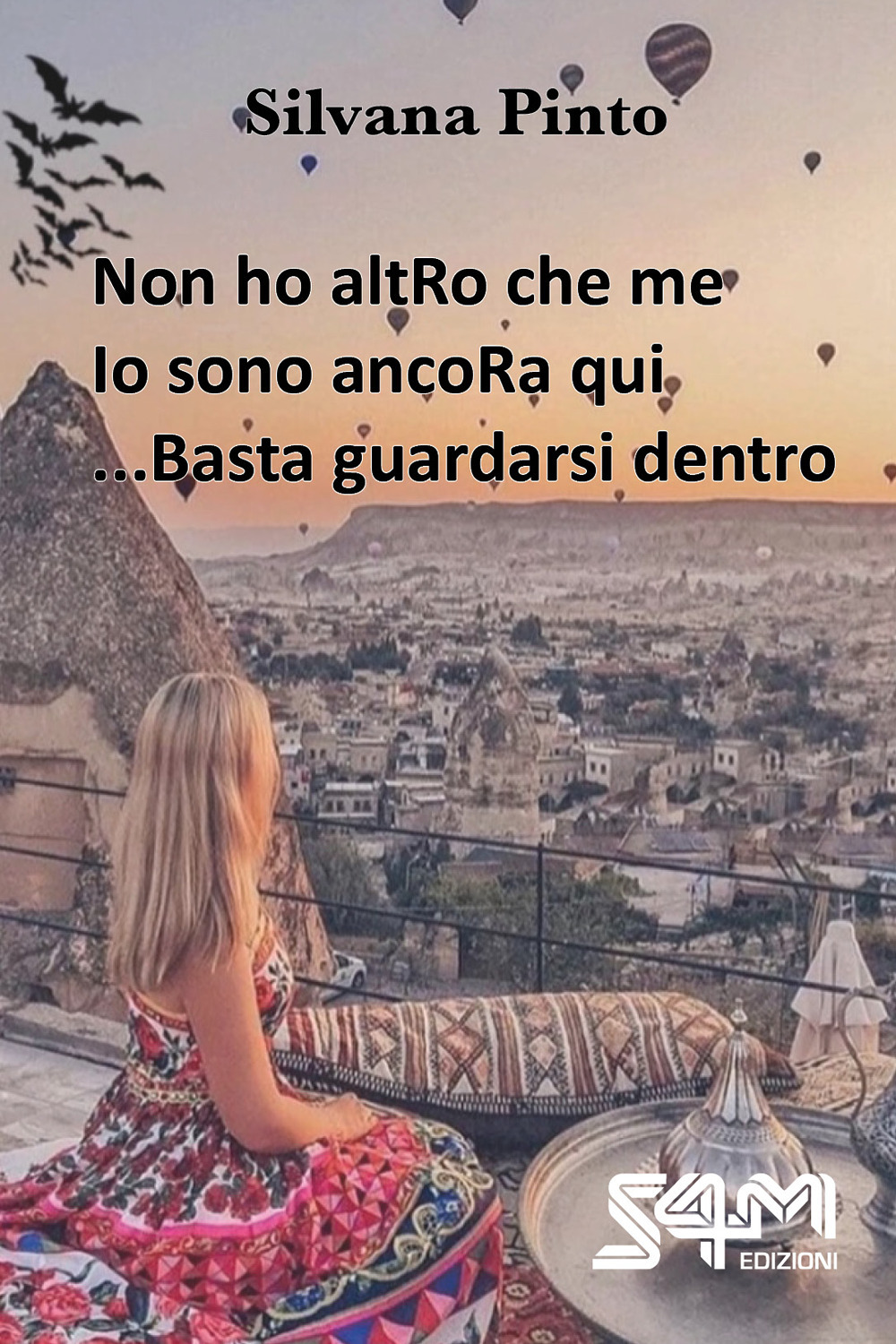 Non ho altRo che me. Atto primo-Io sono ancoRa qui. Atto secondo-... Basta guardarsi dentro. Atto terzo