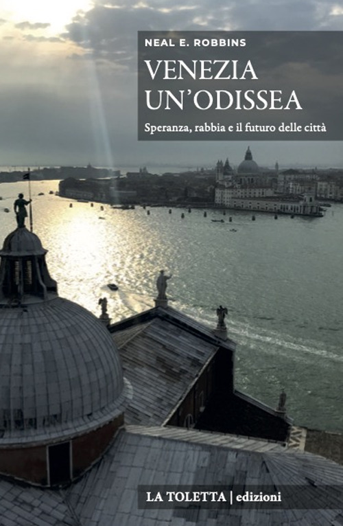 Venezia, un'odissea. Speranza, rabbia e il futuro delle città