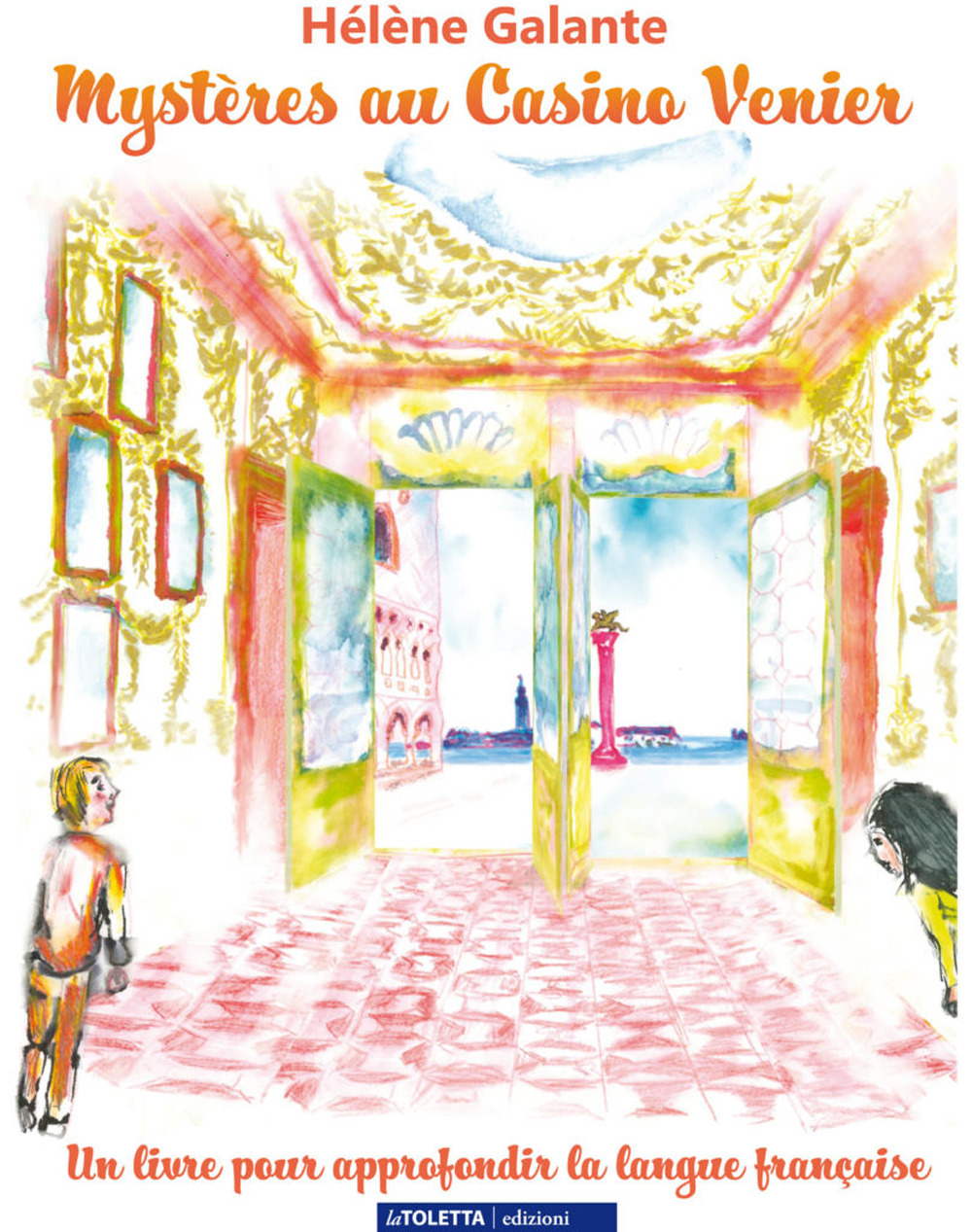 Mystères au Casino Venier. Un livre pour approfondir la langue française
