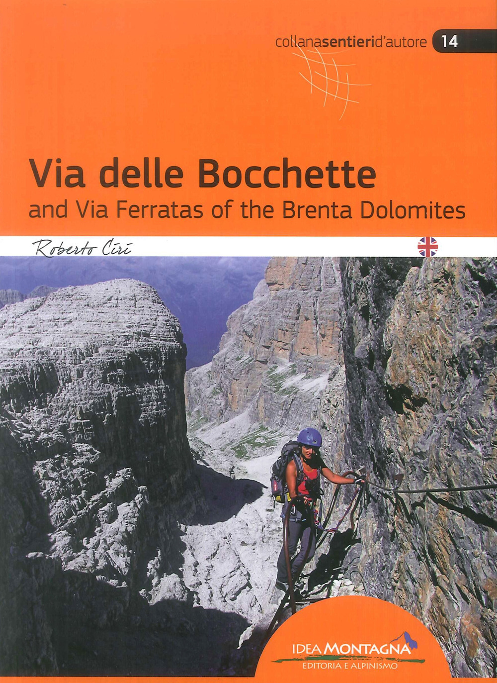 La via delle Bocchette e le ferrate del Brenta. Ediz. inglese