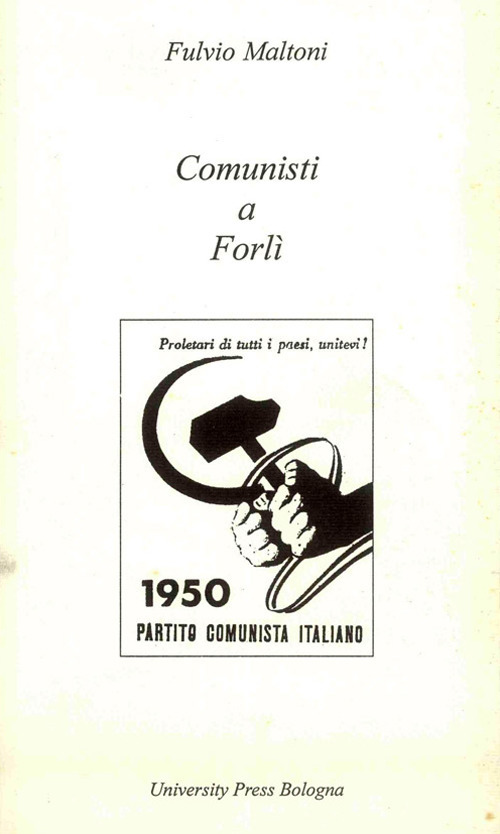 Comunisti a Forlì (1944-1951)