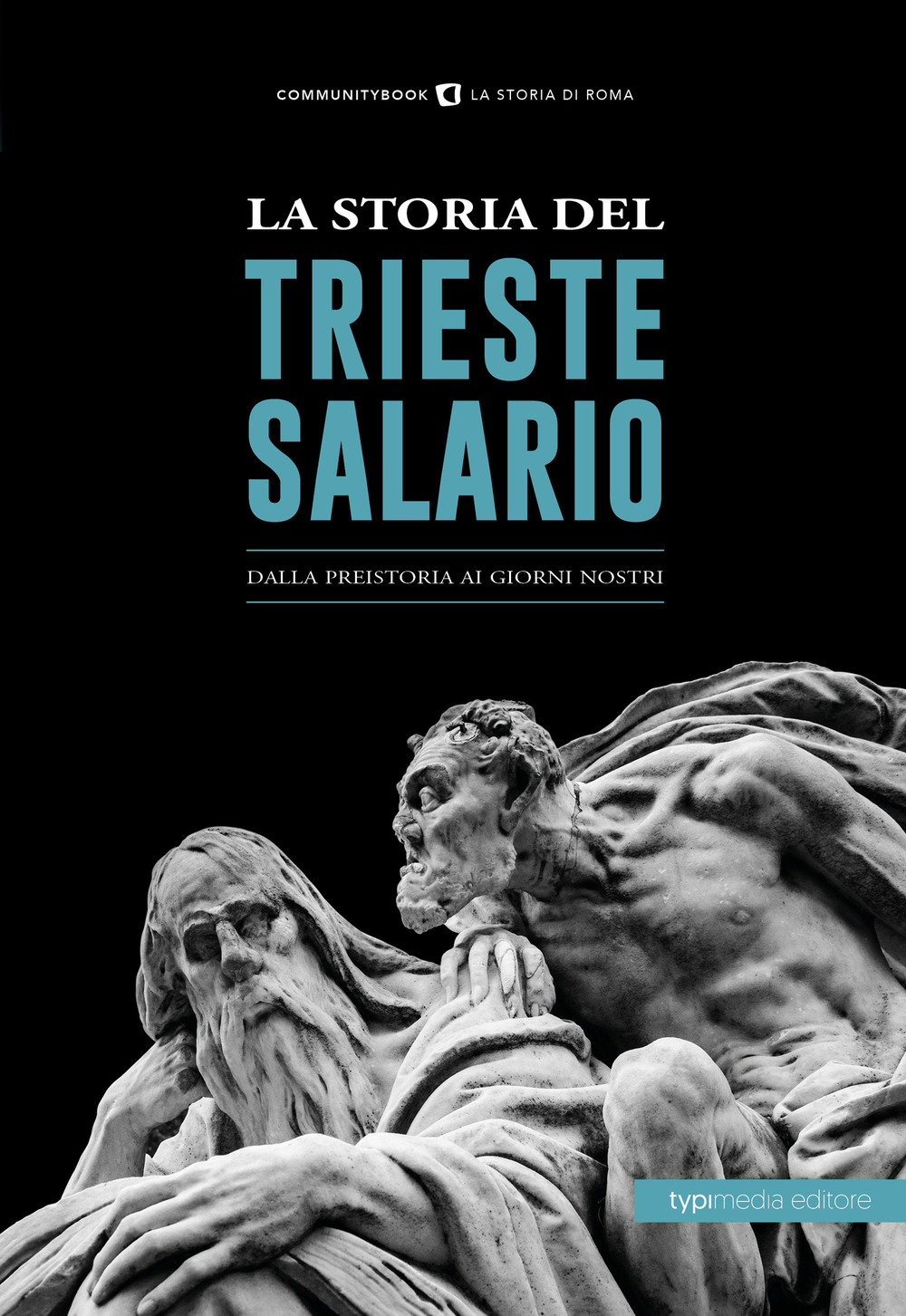 La storia del Trieste Salario. Dalla preistoria ai giorni nostri