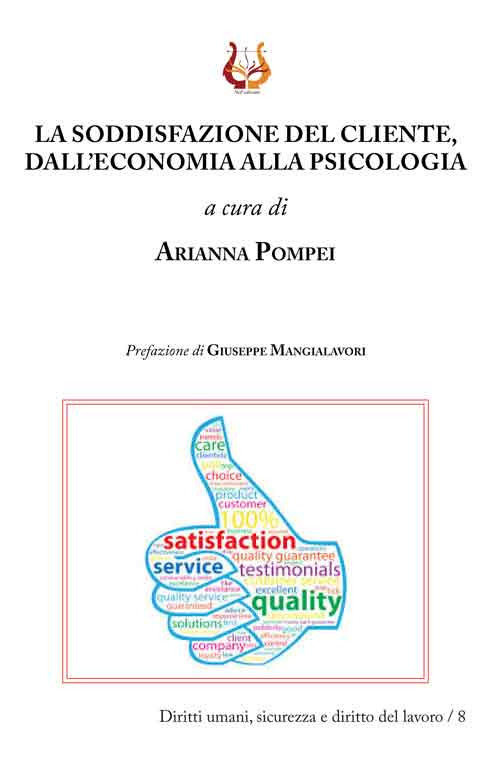 La soddisfazione del cliente, dall’economia alla psicologia