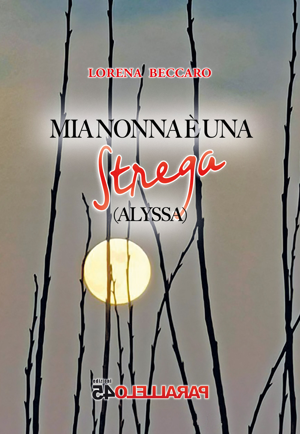 Mia nonna è una strega. Alyssa