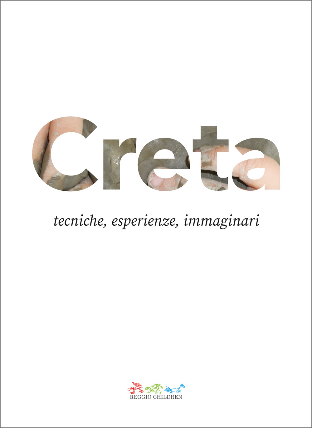 Creta. Tecniche, esperienze, immaginari