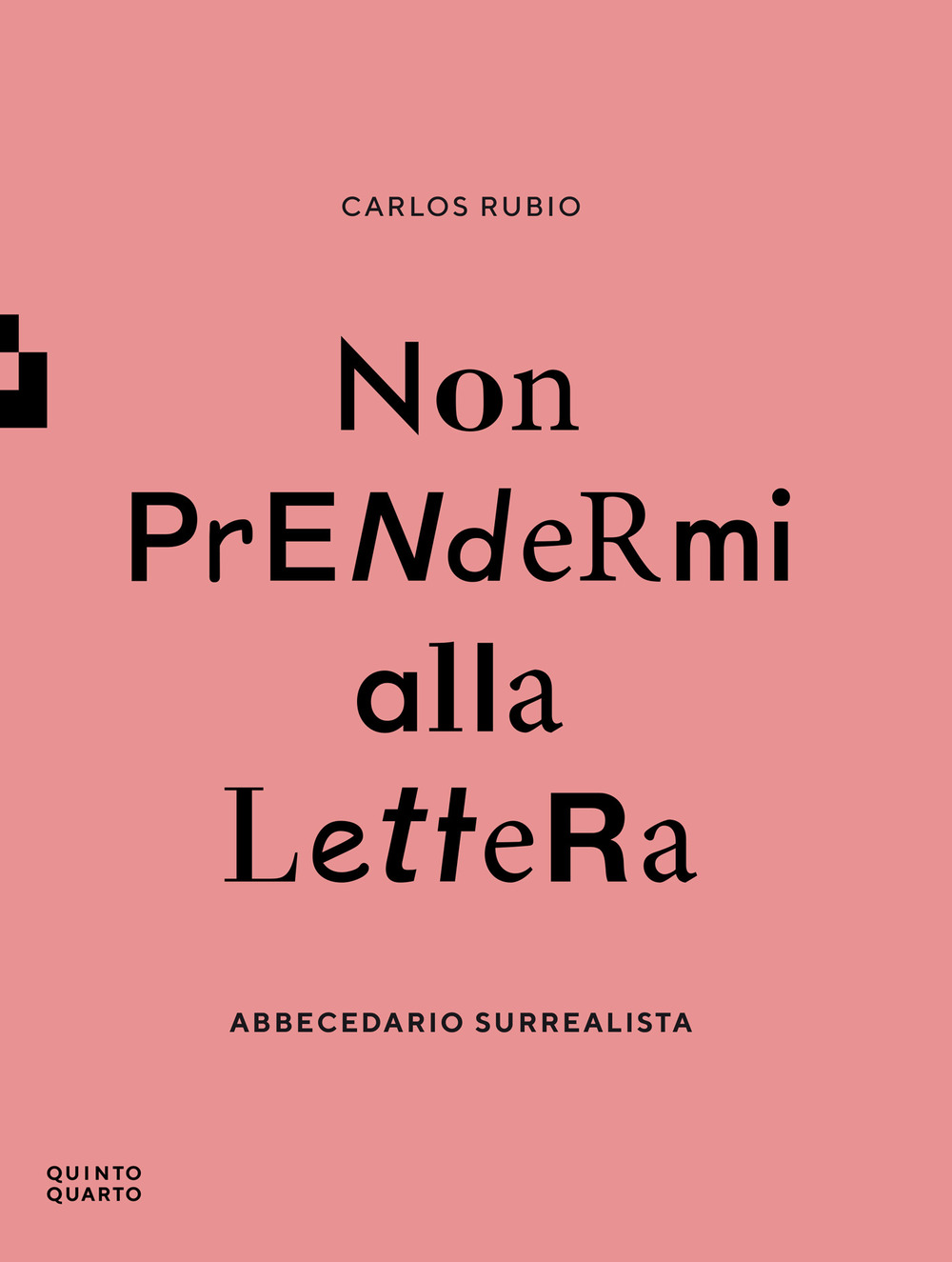Non prendermi alla lettera. Abbecedario surrealista