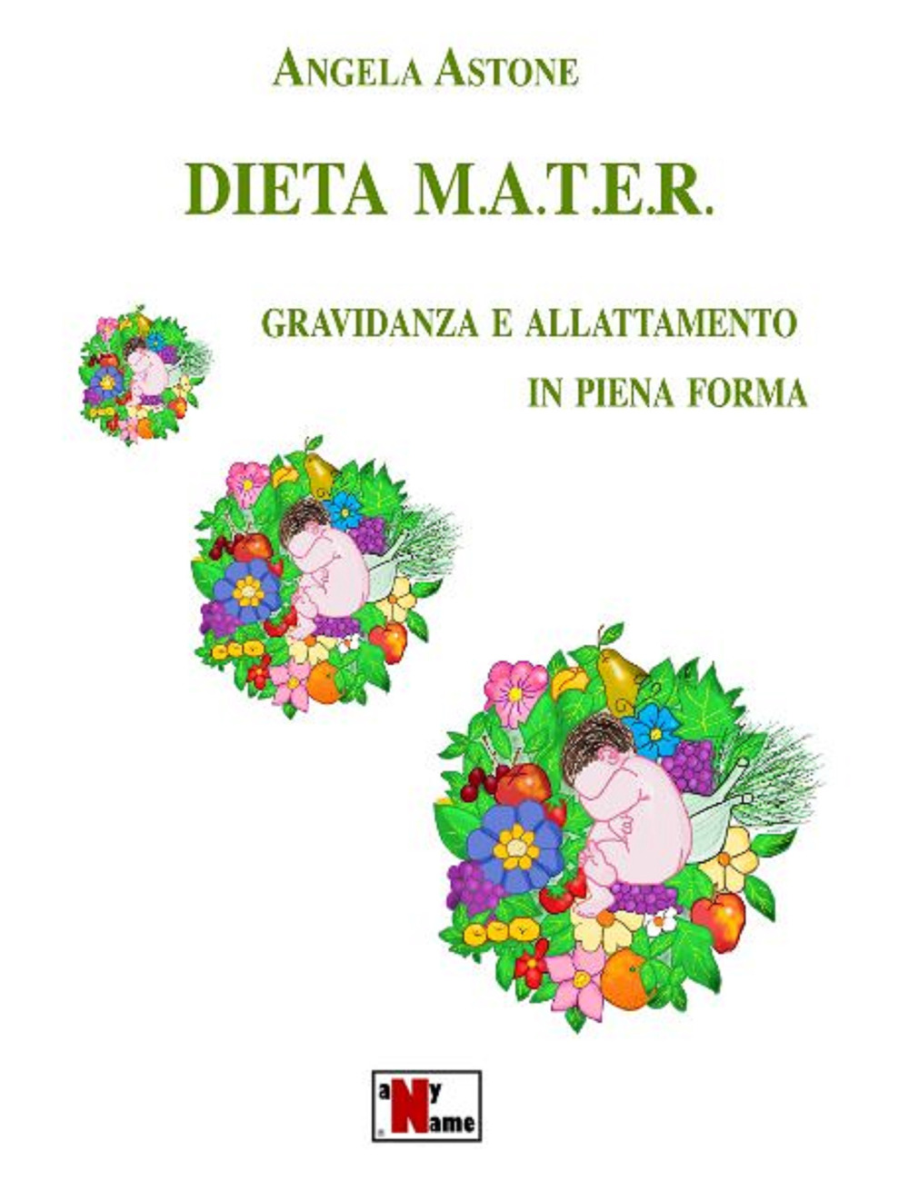 Dieta M.A.T.E.R. Gravidanza e allattamento in piena forma