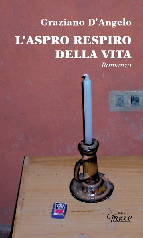 L'aspro respiro della vita