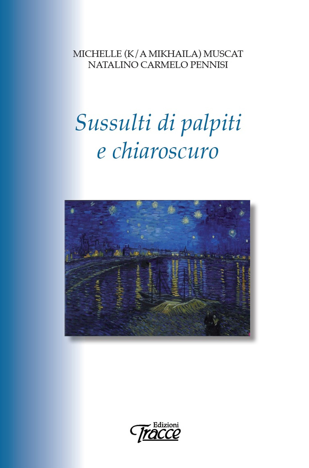 Sussulti di palpiti e chiaroscuro