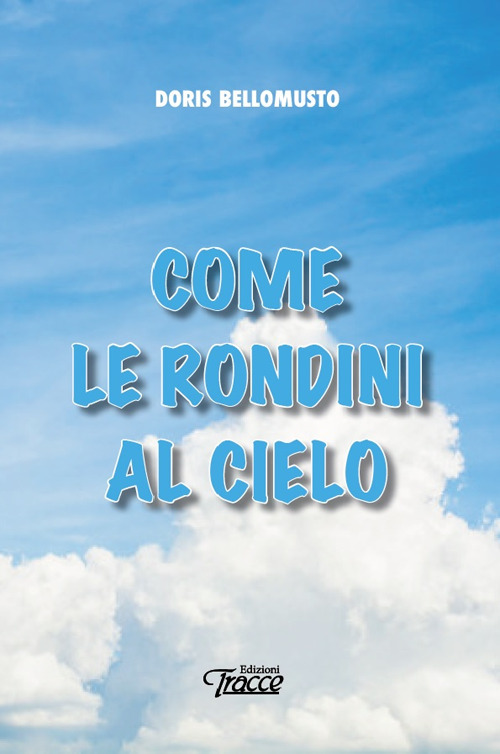 Come le rondini al cielo