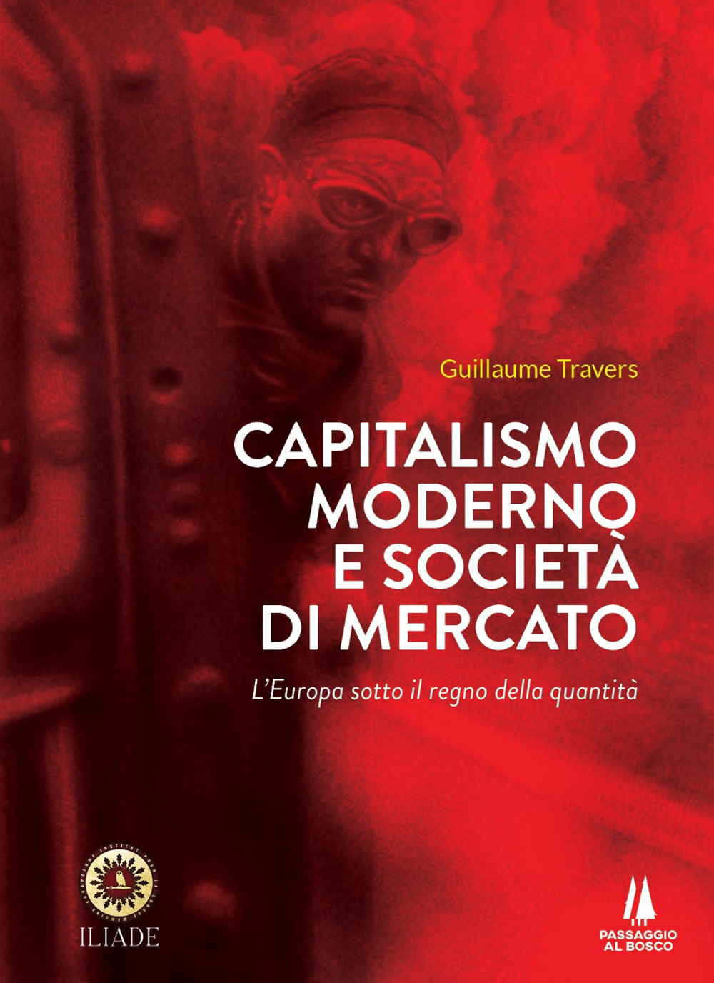Capitalismo moderno e società di mercato. L'Europa sotto il regno della quantità