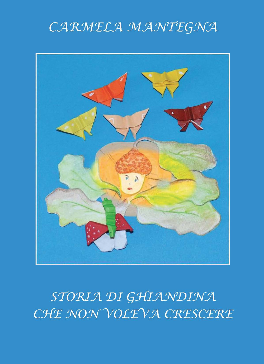 Storia di Ghiandina che non voleva crescere