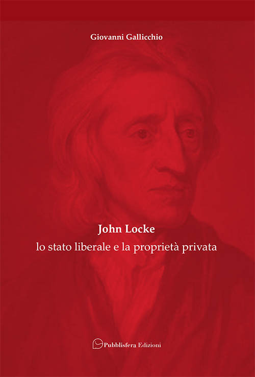 John Locke: lo stato liberale e la proprietà privata