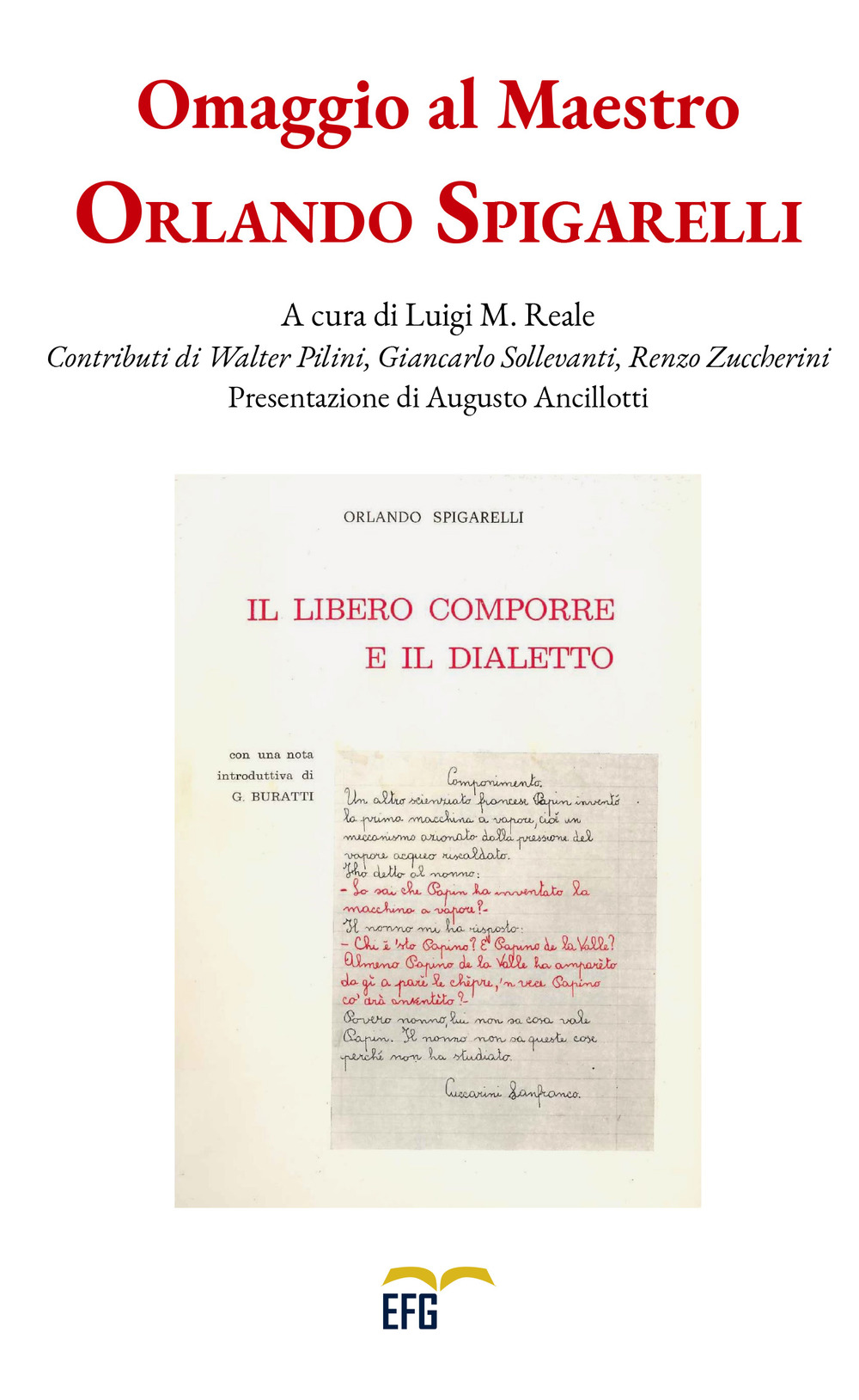 Omaggio al maestro Orlando Spigarelli. Il libero comporre e il dialetto