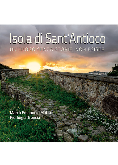 Isola di Sant'Antioco. Un luogo senza storie, non esiste