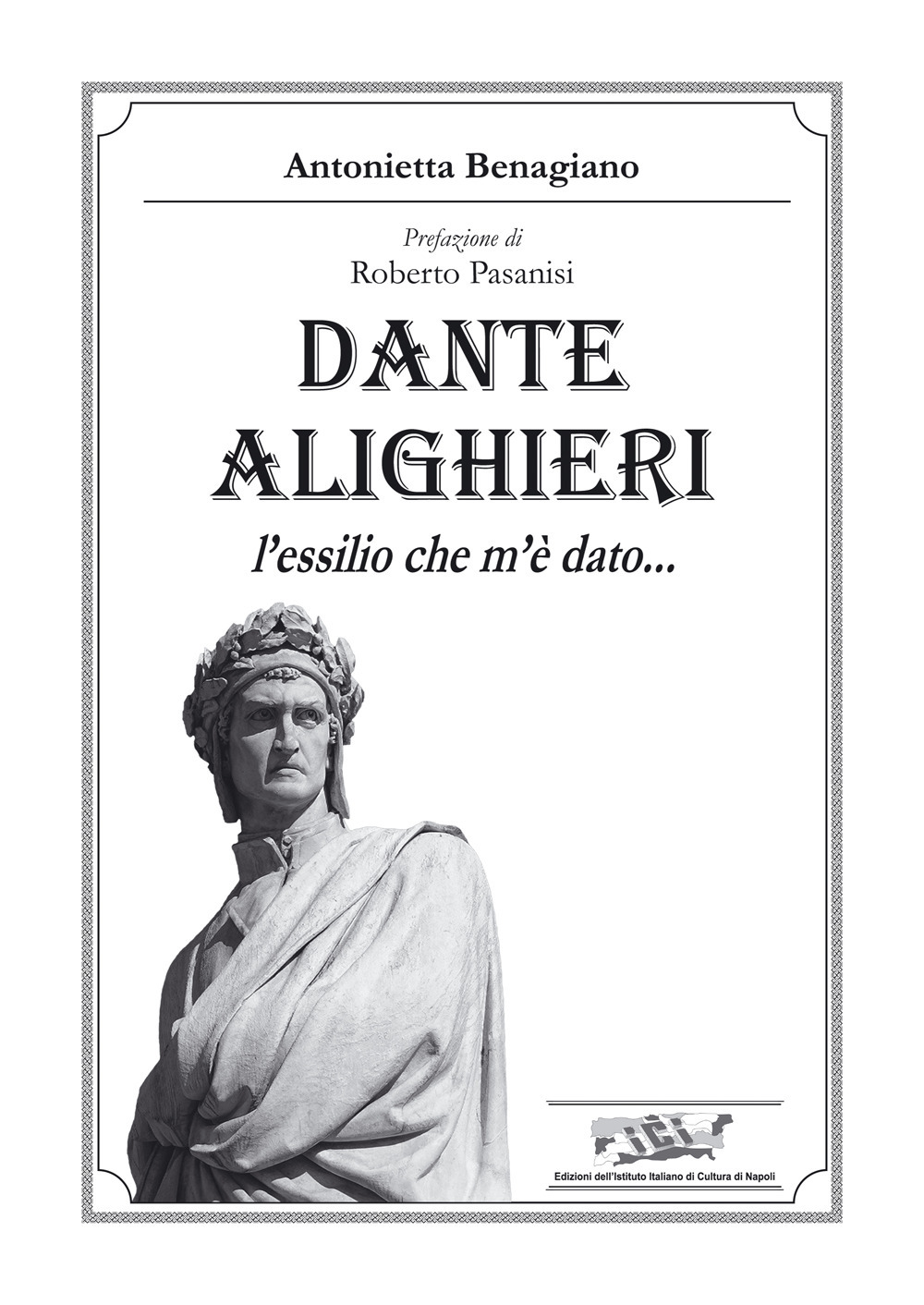 Dante Alighieri. L’essilio che m’è dato…