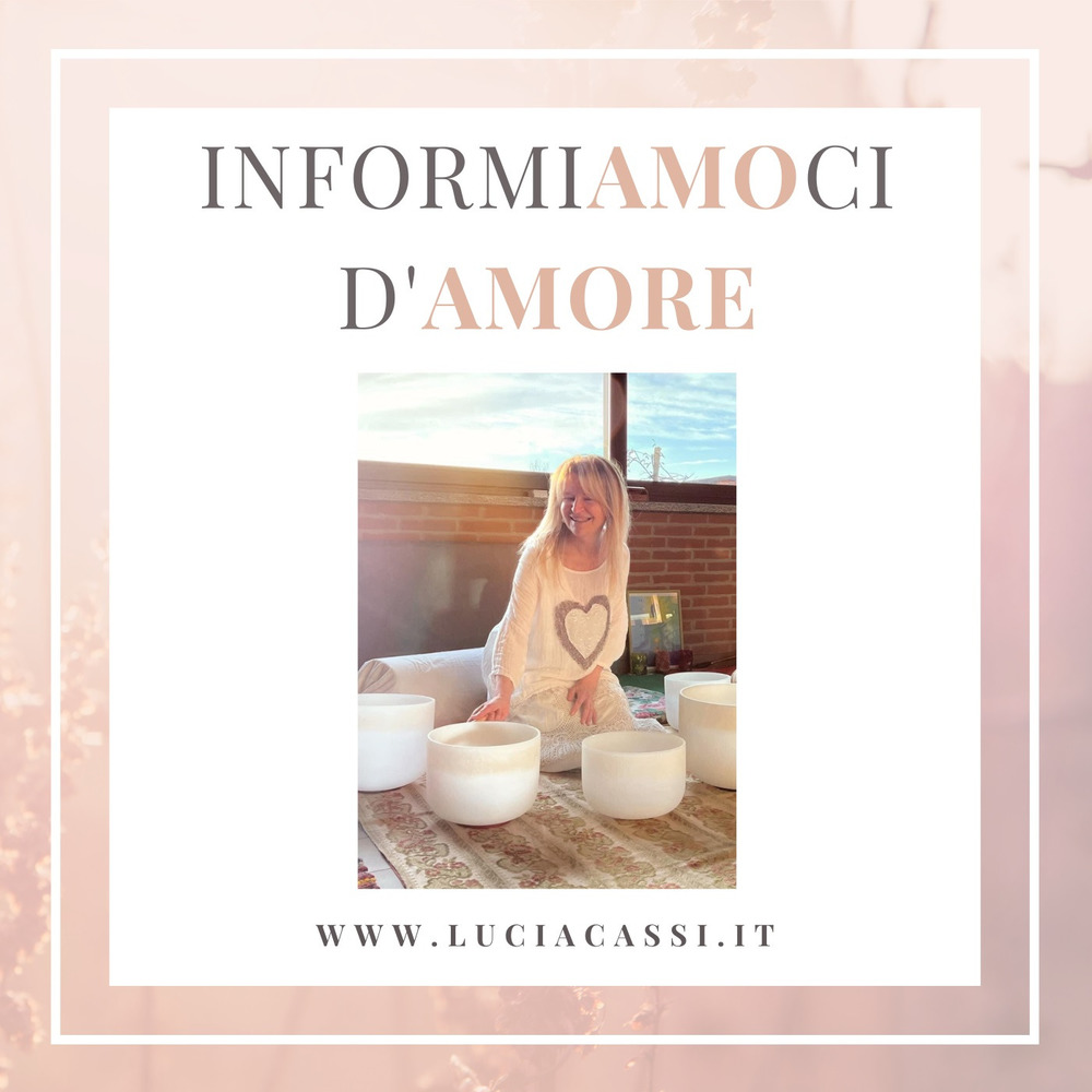 Informiamoci d'amore. Il suono che crea benessere