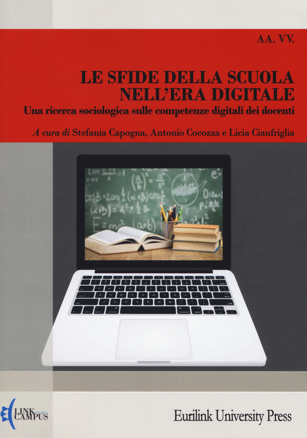 Le sfide della scuola nell'era digitale. Una ricerca sociologica sulle competenze digitali dei docenti