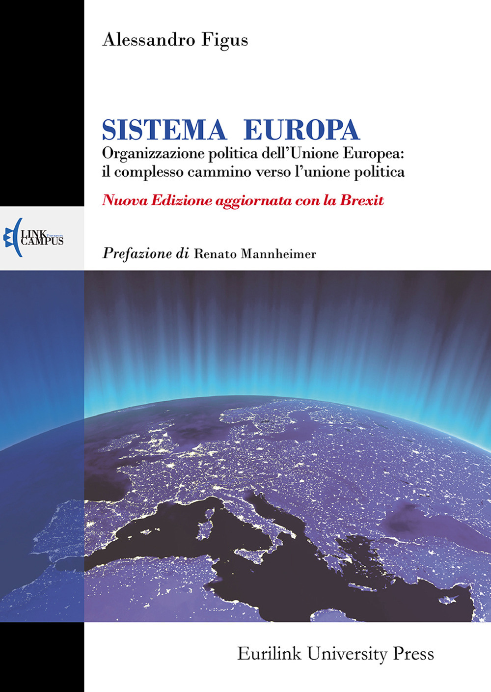 Sistema Europa. L'organizzazione politica dell'Unione Europea: il complesso cammino verso l'unione politica