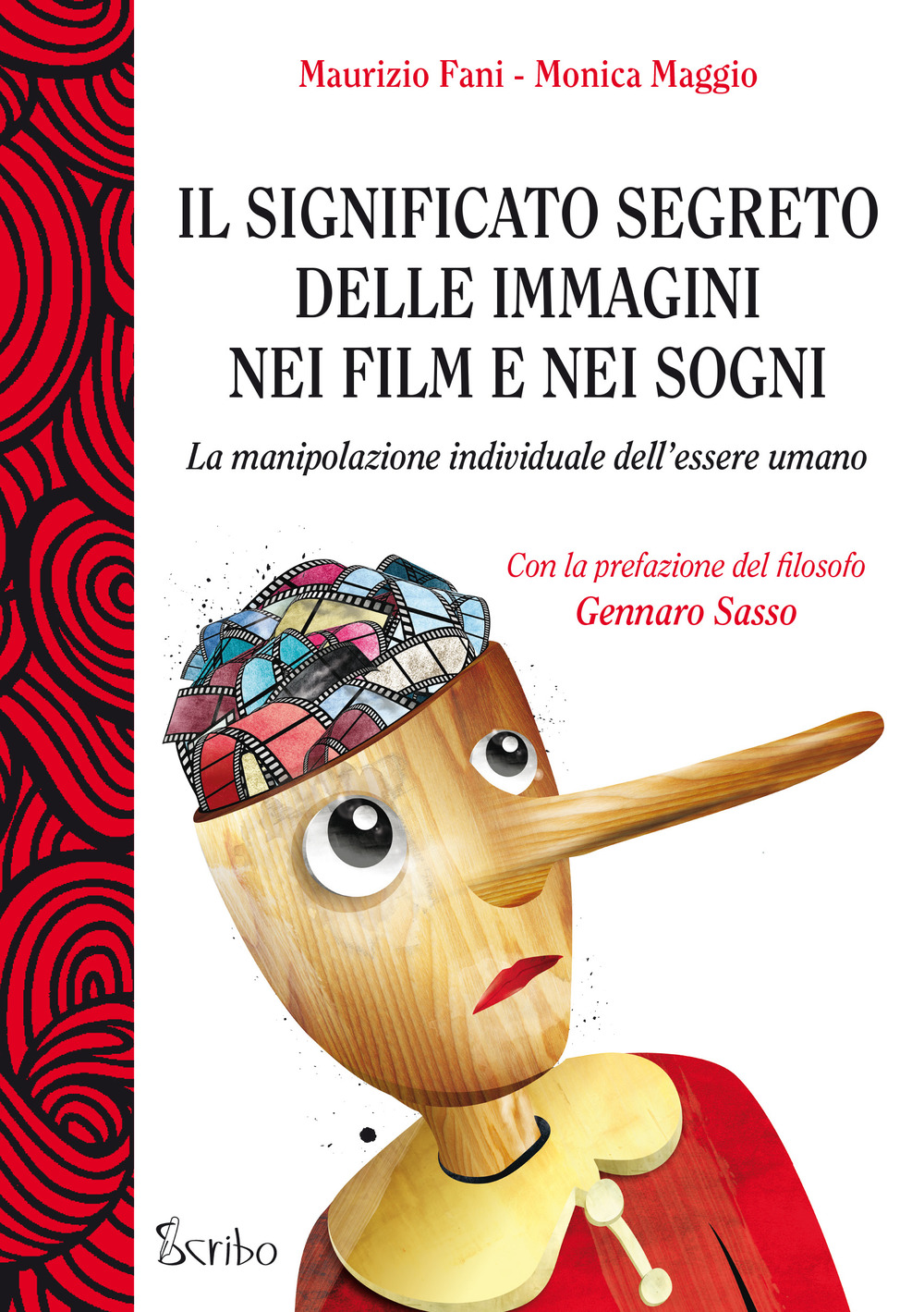 Il significato segreto delle immagini nei film e nei sogni. La manipolazione individuale dell’essere umano