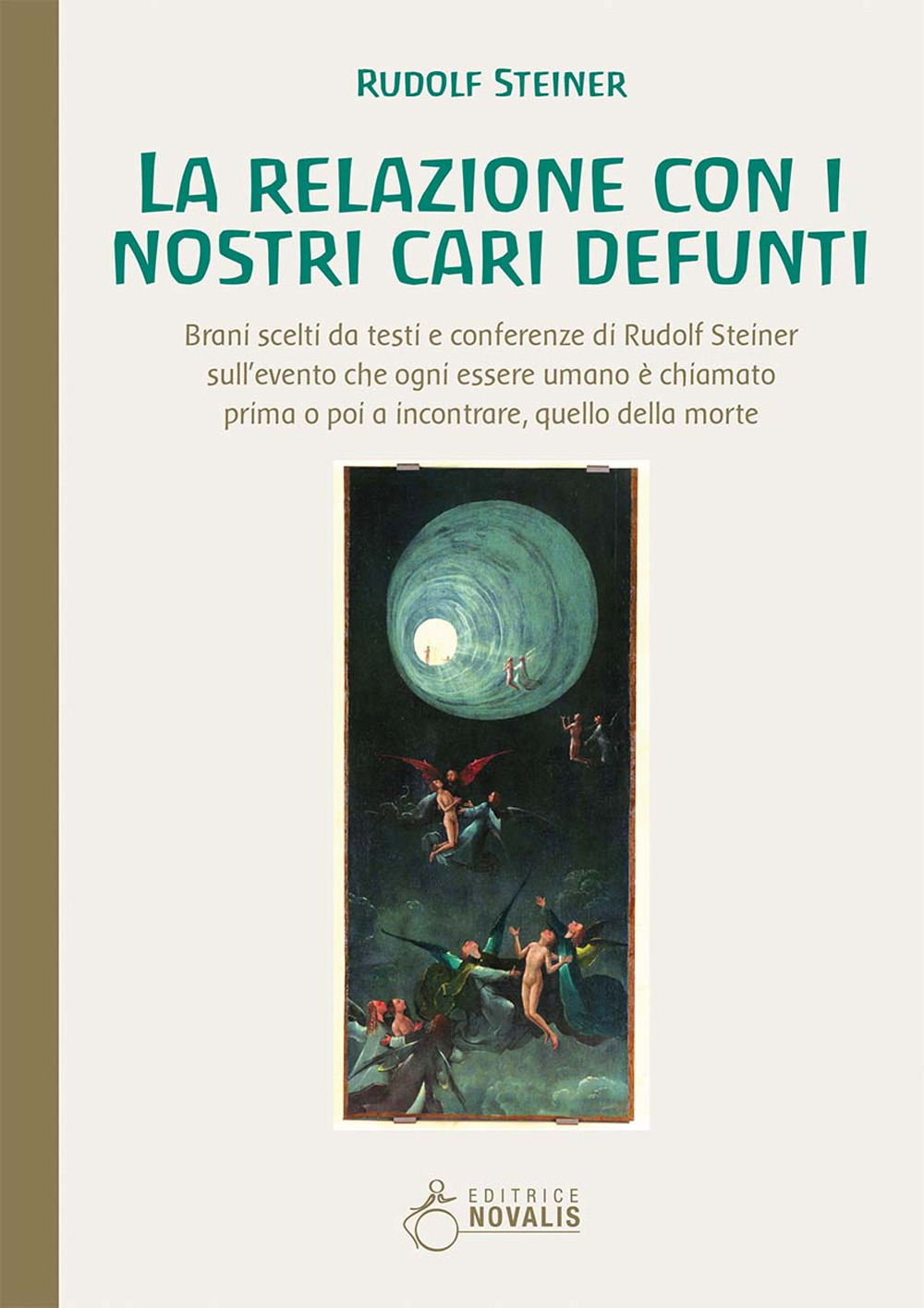 La relazione con i nostri cari defunti. Brani scelti da testi e conferenze di Rudolf Steiner sull’evento che ogni essere umano è chiamato prima o poi a incontrare, quello della morte