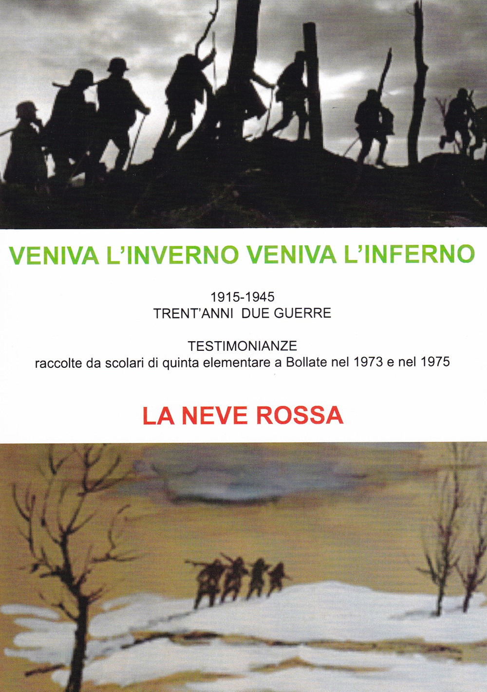 Veniva l'inverno veniva l'inferno. 1915-1945. Trent'anni due guerre