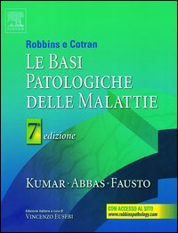 Robbins e Cotran. Le basi patologiche delle malattie