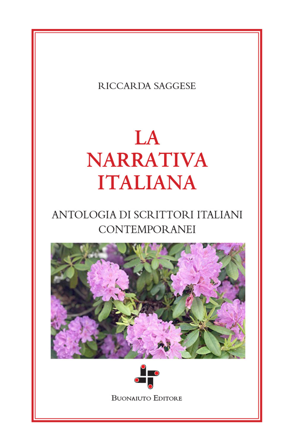 La narrativa italiana. Antologia di scrittori italiani contemporanei