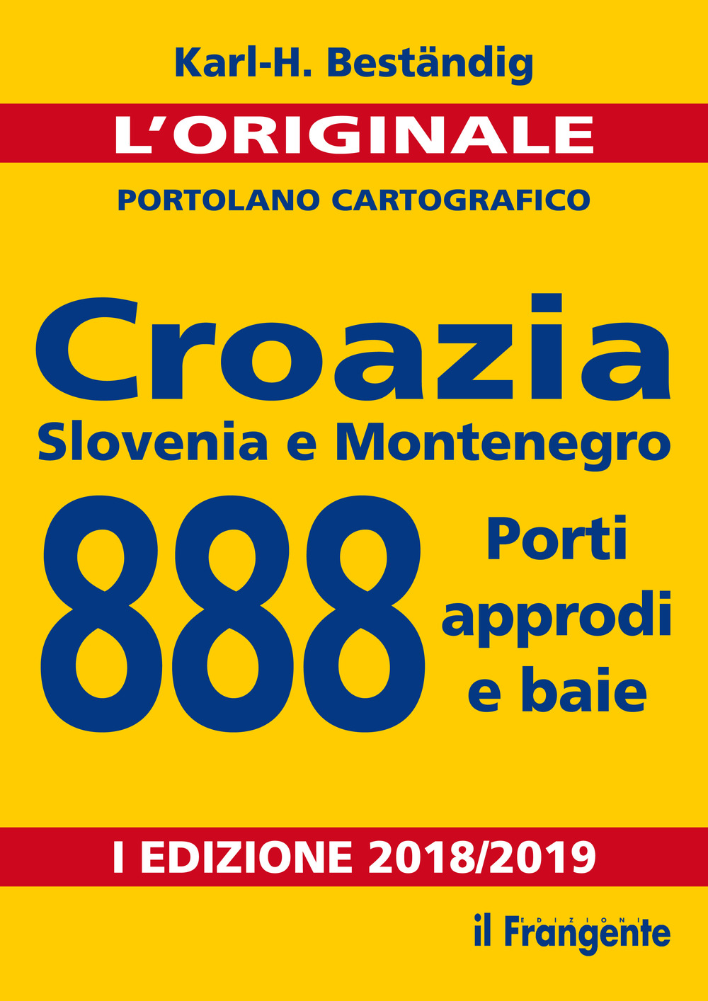 Croazia, Slovenia e Montenegro. 888 porti, approdi e baie