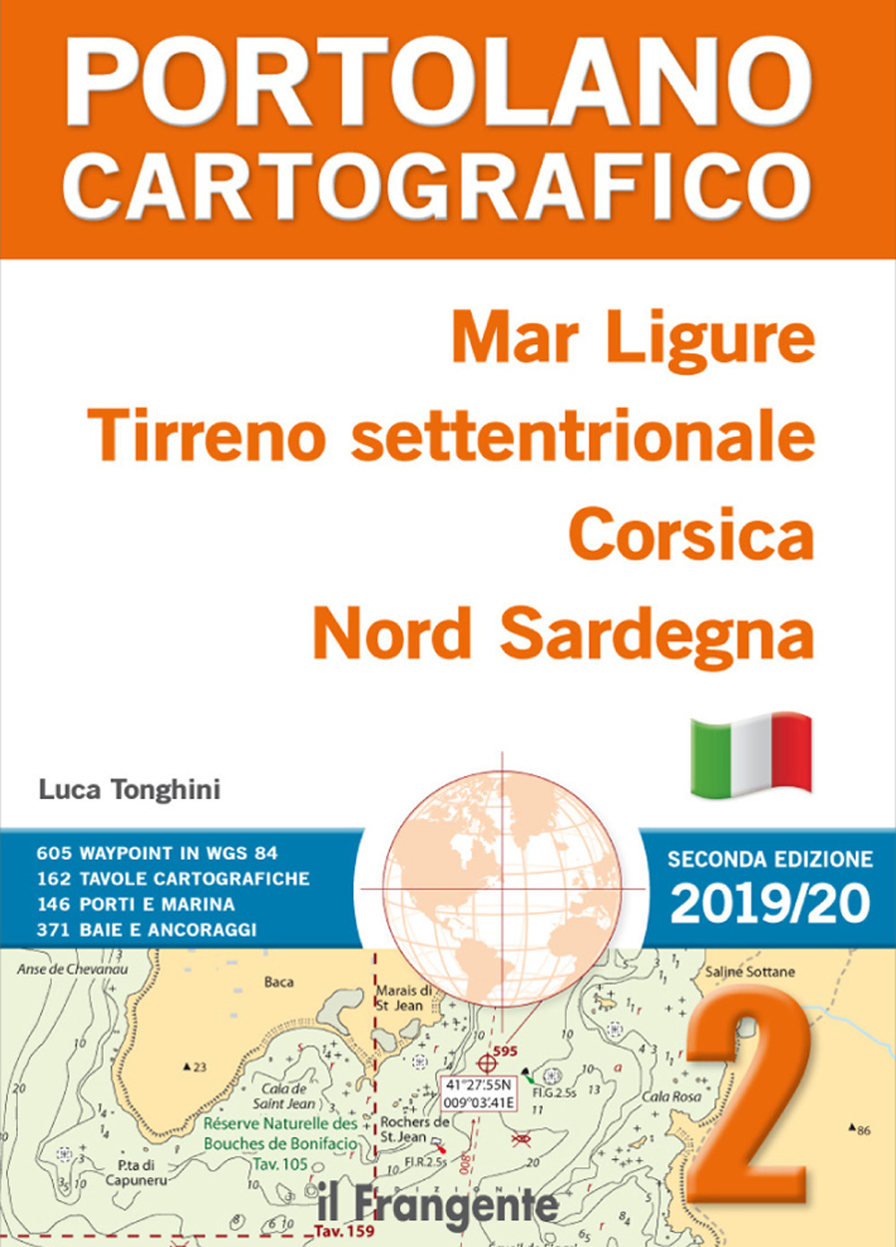 Mar Ligure, Tirreno settentrionale, Corsica, Nord Sardegna. Portolano cartografico . Vol. 2
