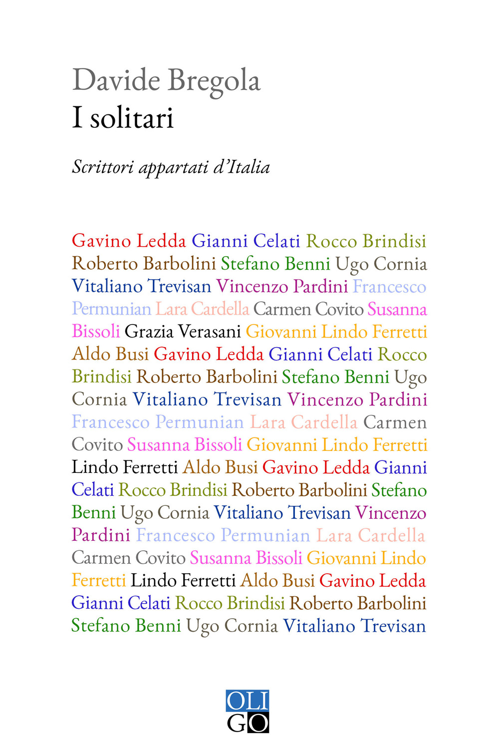 I solitari. Scrittori appartati d’Italia