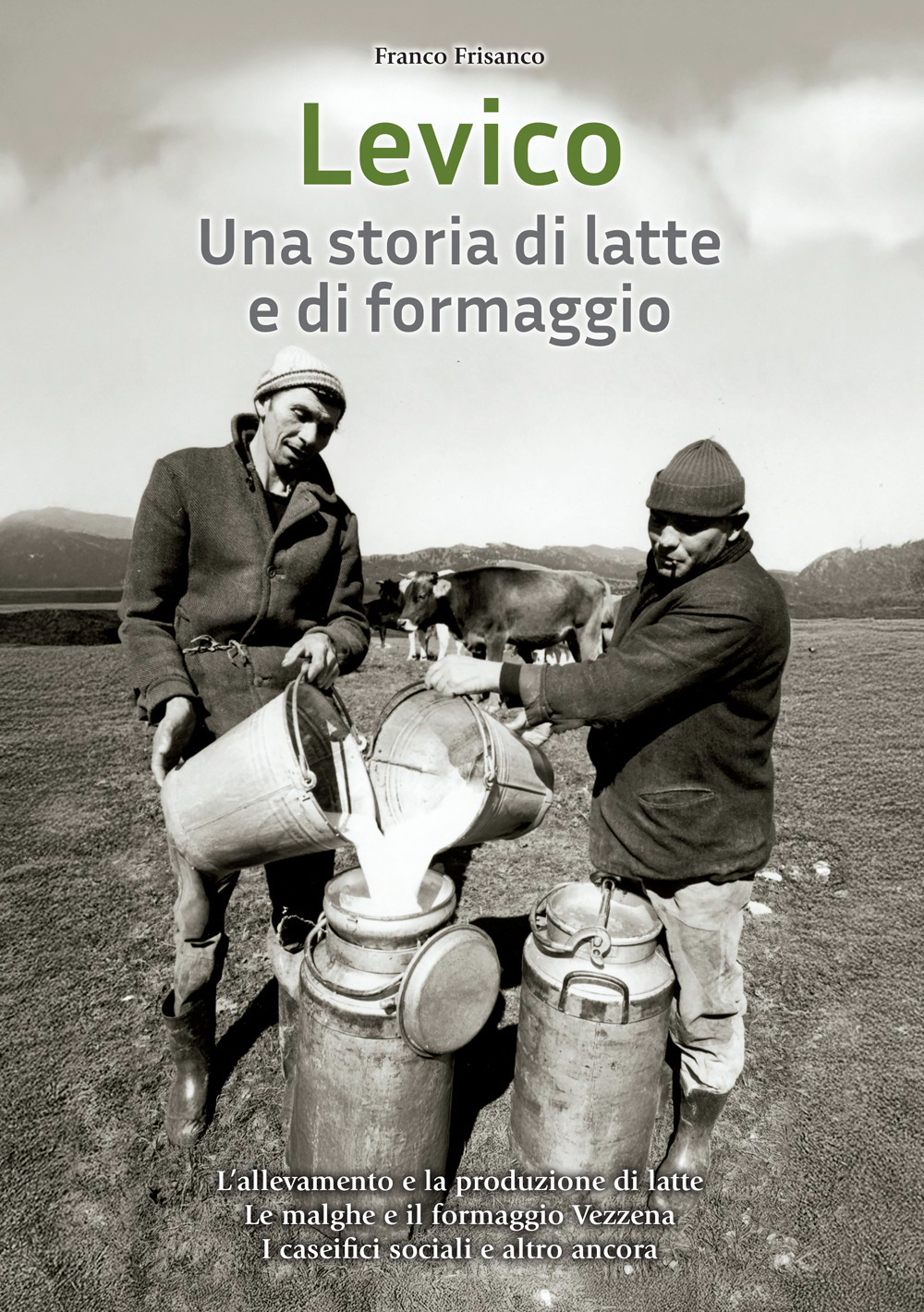 Levico. Una storia di latte e di formaggio