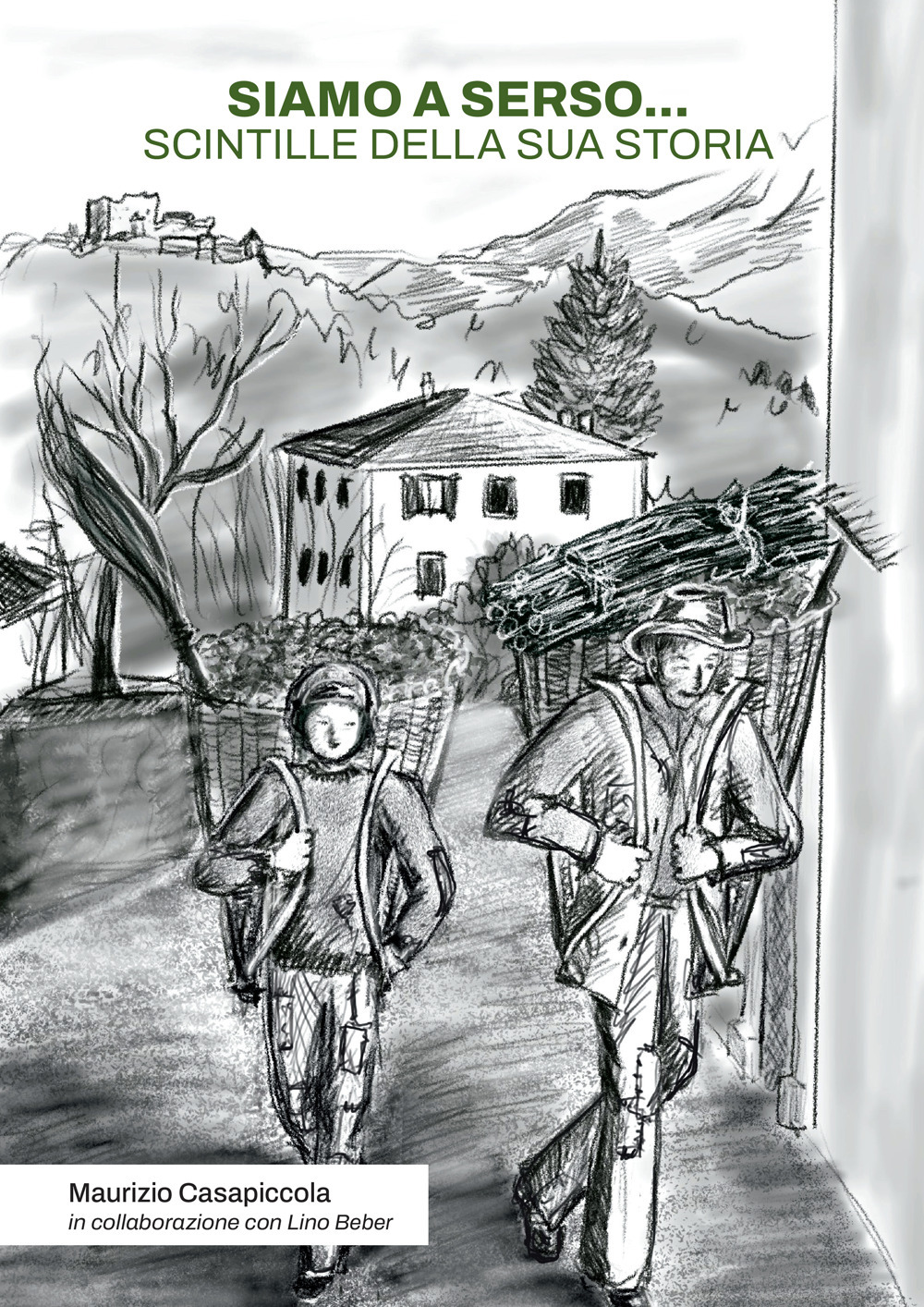 Siamo a Serso…Scintille della sua storia