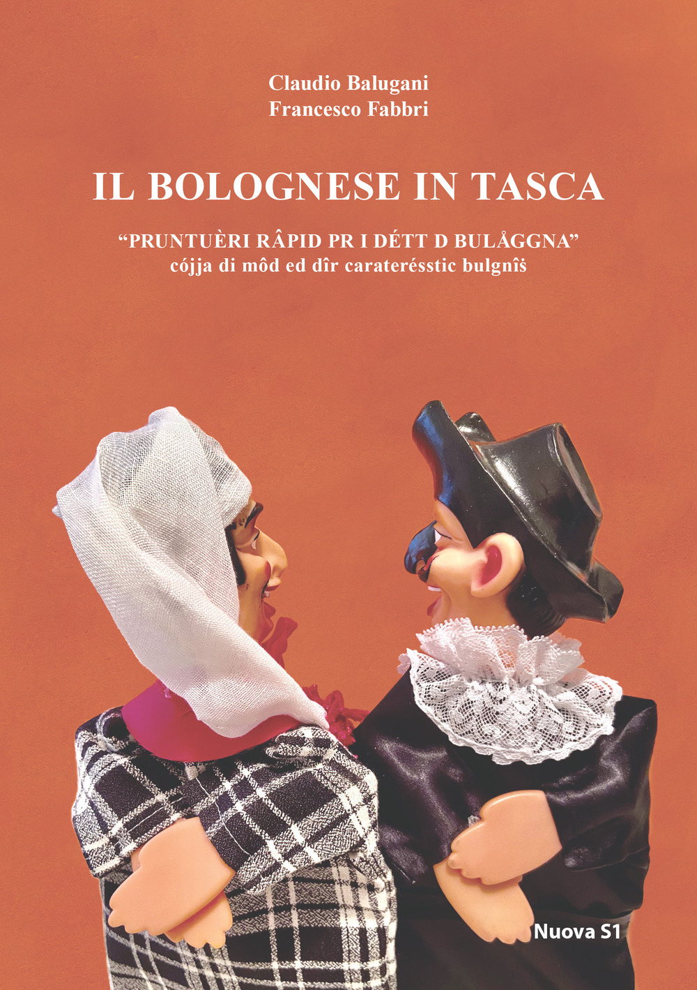 Il bolognese in tasca. Prontuèri rapid pr i détt d Bulaggna. Prontuario rapido per i detti di Bologna