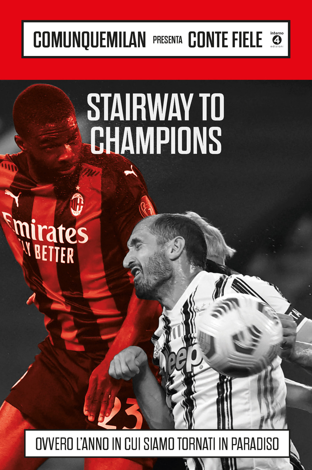Stairway to champions. Ovvero l'anno in cui siamo tornati in paradiso