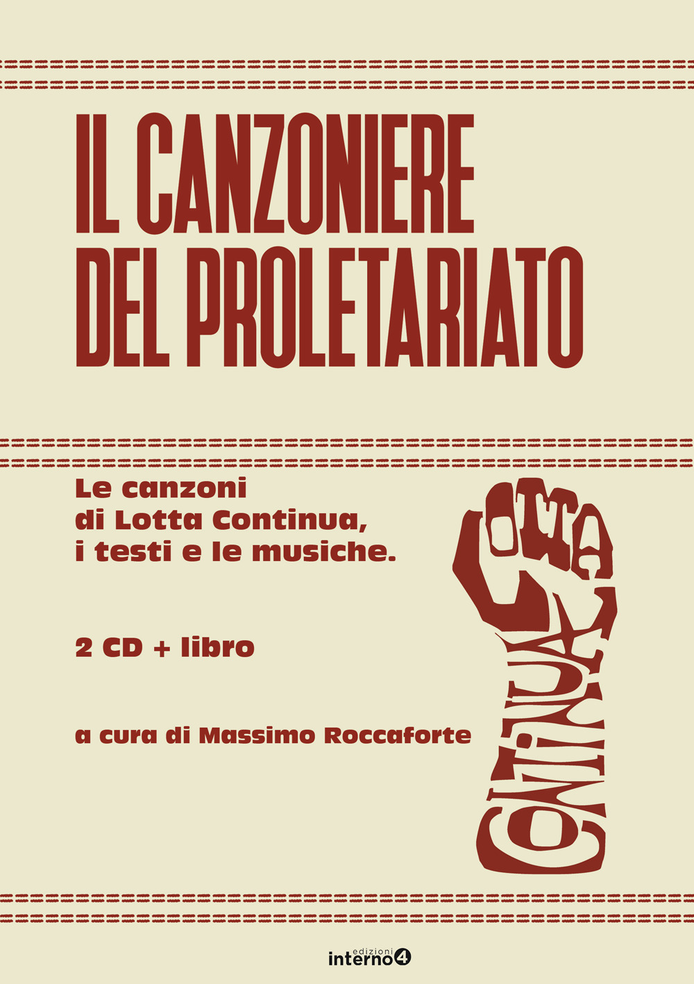 Il canzoniere del proletariato. Le canzoni di Lotta Continua, i testi e le musiche