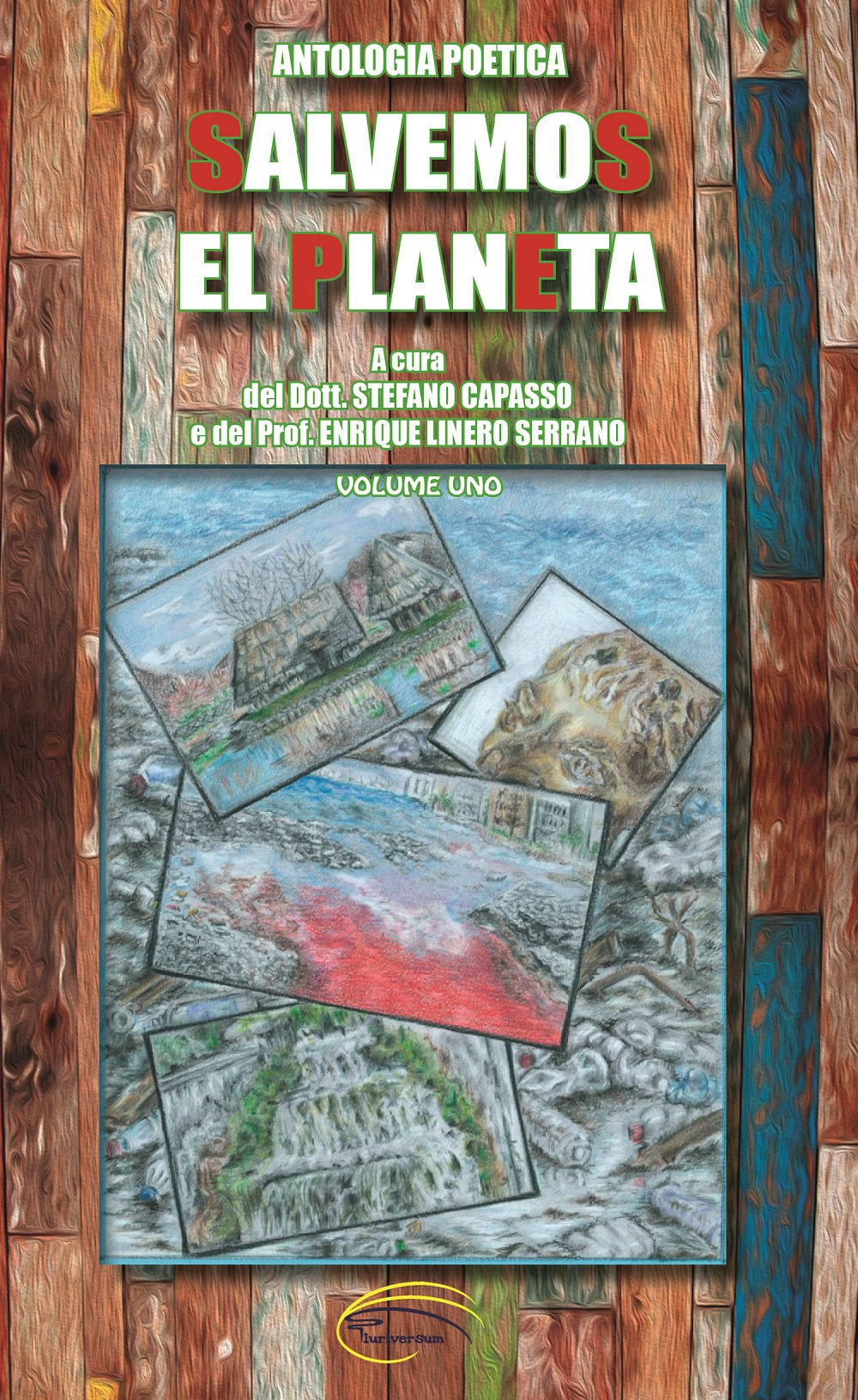 Salvemos el planeta. Antologia poetica. Vol. 1