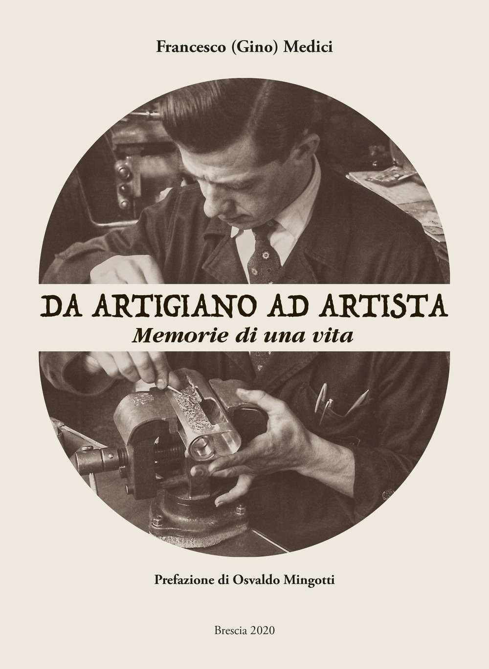 Da artigiano ad artista. Memorie di una vita